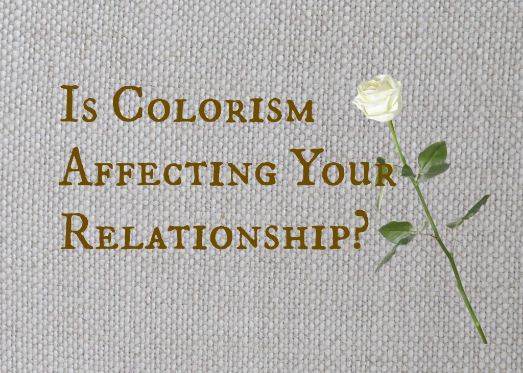 Is Colorism Affecting your Relationship? photo