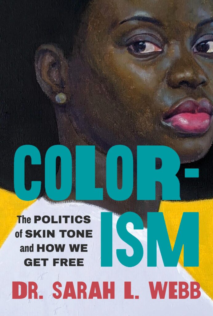 Colorism: The Politics of Skin Tone and Howe We Get Free Book Cover